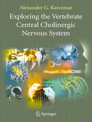 cover image of Exploring the Vertebrate Central Cholinergic Nervous System